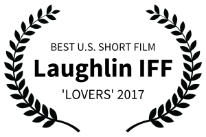 BEST U.S. SHORT FILM - Laughlin IFF - LOVERS 2017